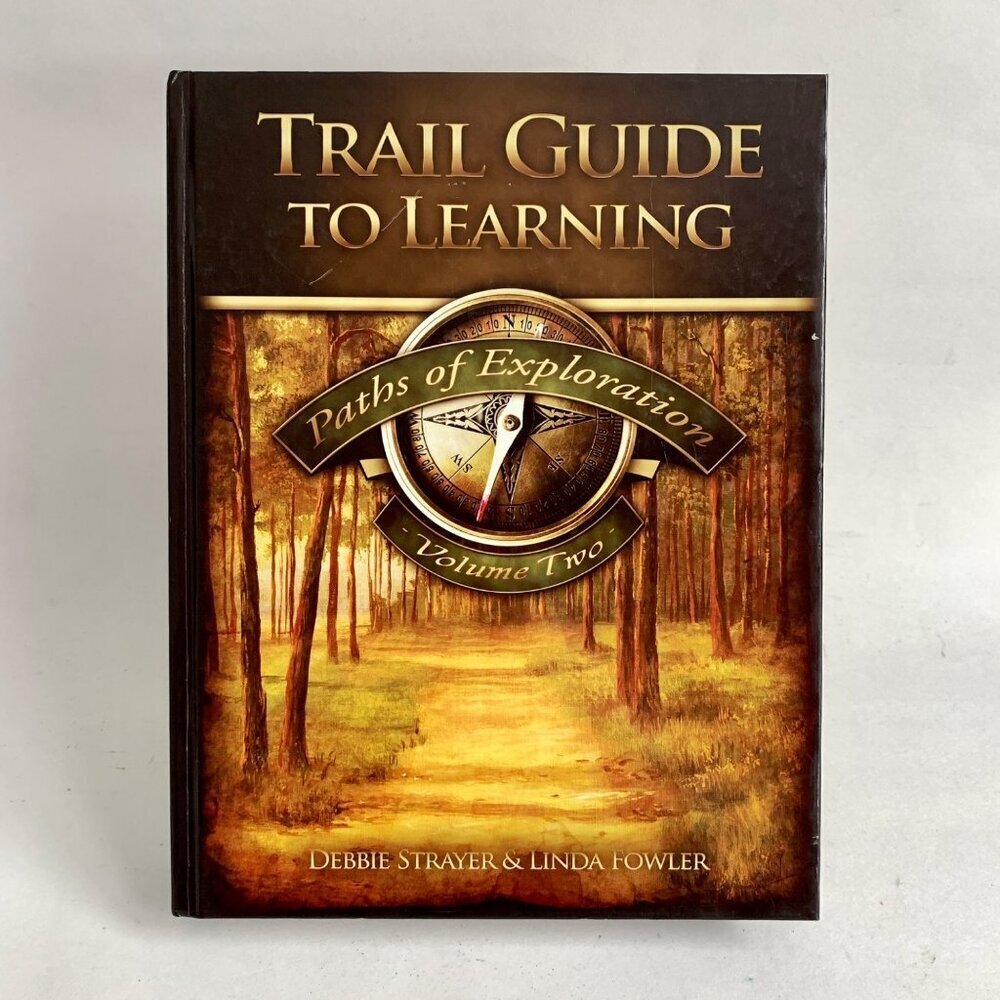 Trail Guide to Learning Paths of Exploration Volume 2 Two Debbie Strayer Linda F